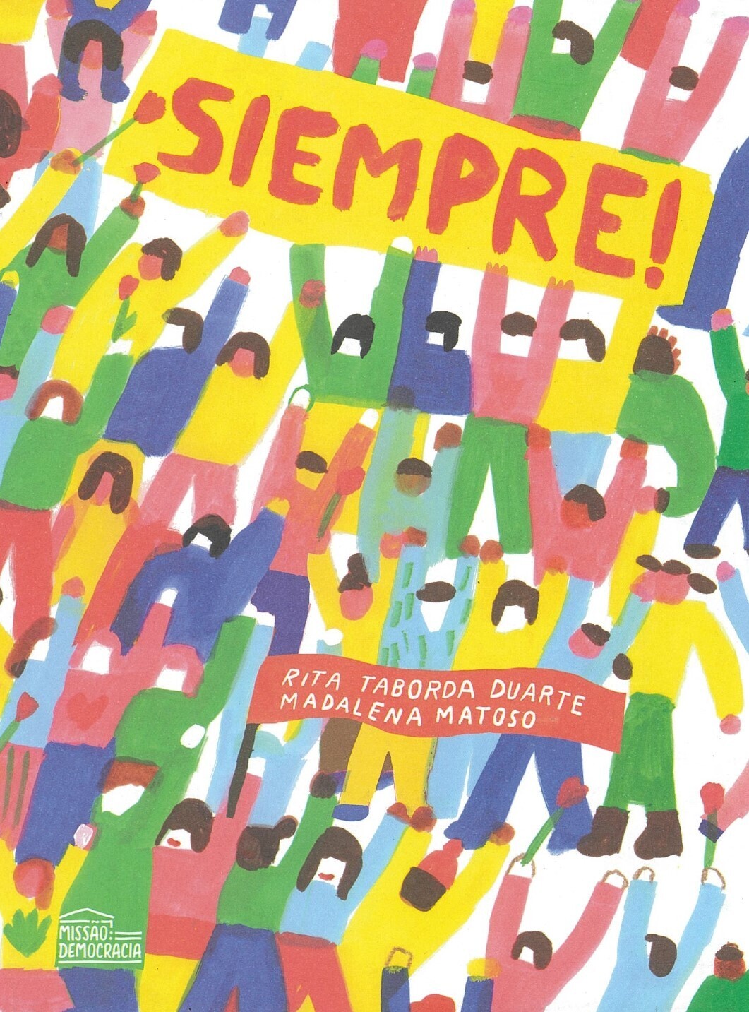 Siempre: Missão Democracia